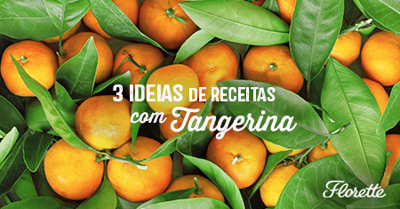 3 ideias de receitas com tangerina
