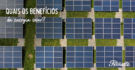 Quais são os benefícios da energia solar?