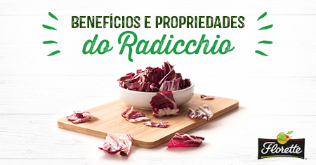 Benefícios e propriedades do Radicchio